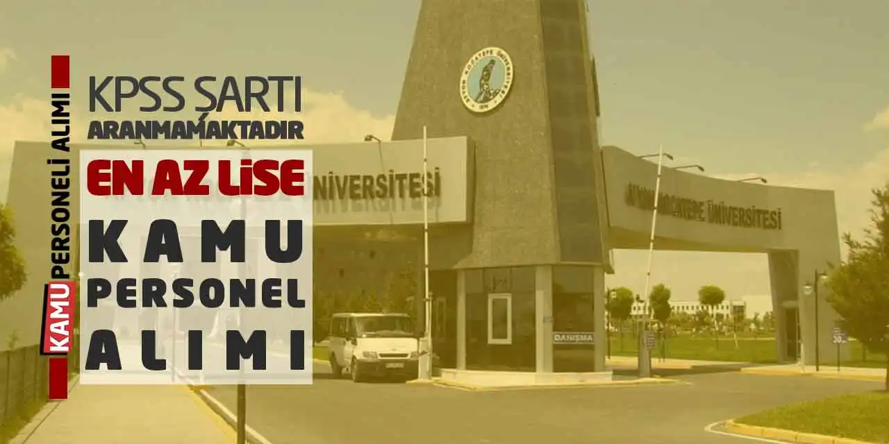 KPSS Şartı Aranmamaktadır! En Az Lise Kamu Personel Alımı