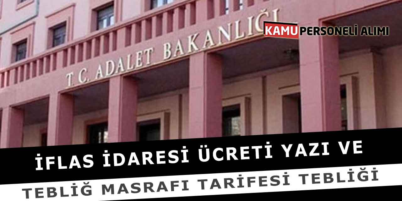 İflas İdaresi Ücreti Yazı Ve Tebliğ Masrafı Tarifesi Tebliği