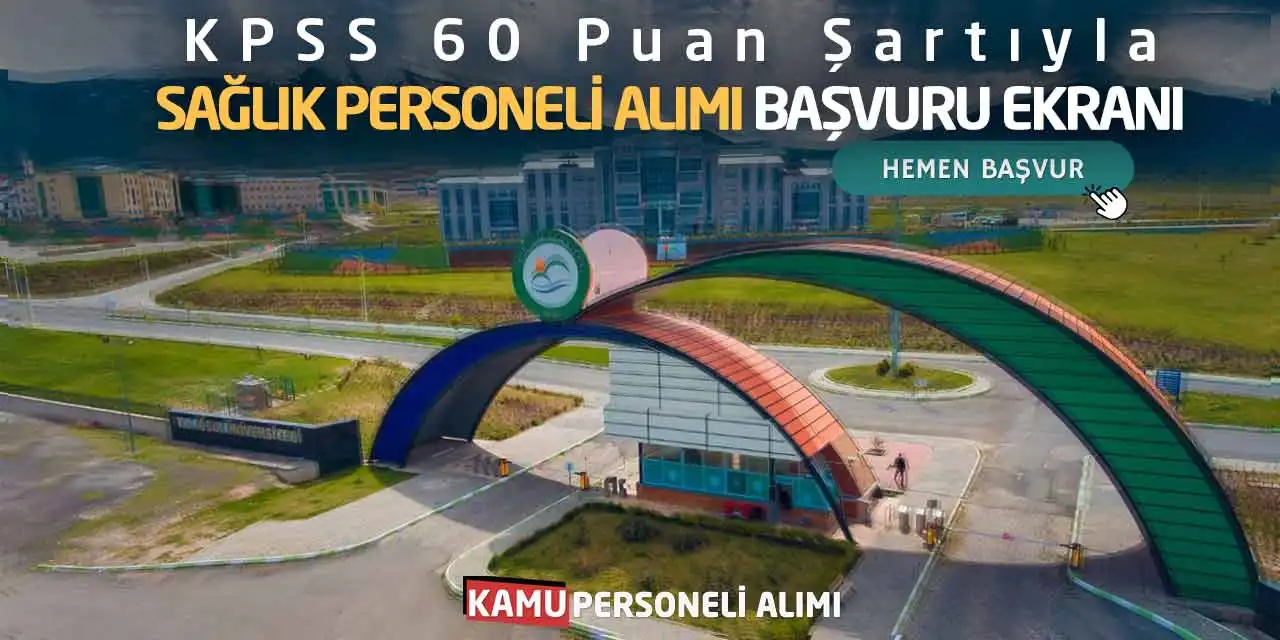 KPSS 60 Puan Şartıyla Sağlık Personeli Alımı Başvuru Ekranı