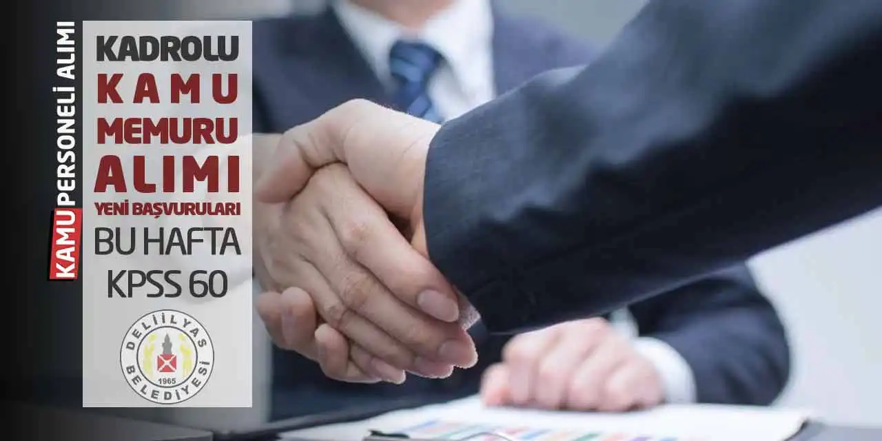 Kadrolu Kamu Memuru Alımı Yeni Başvuruları Bu Hafta: KPSS 60