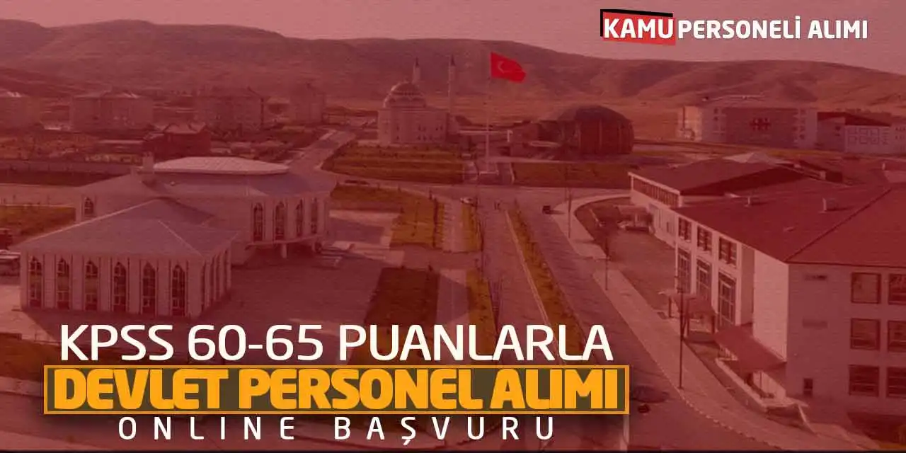KPSS 60-65 Puanlarla Devlet Personel Alımı Online Başvuruları