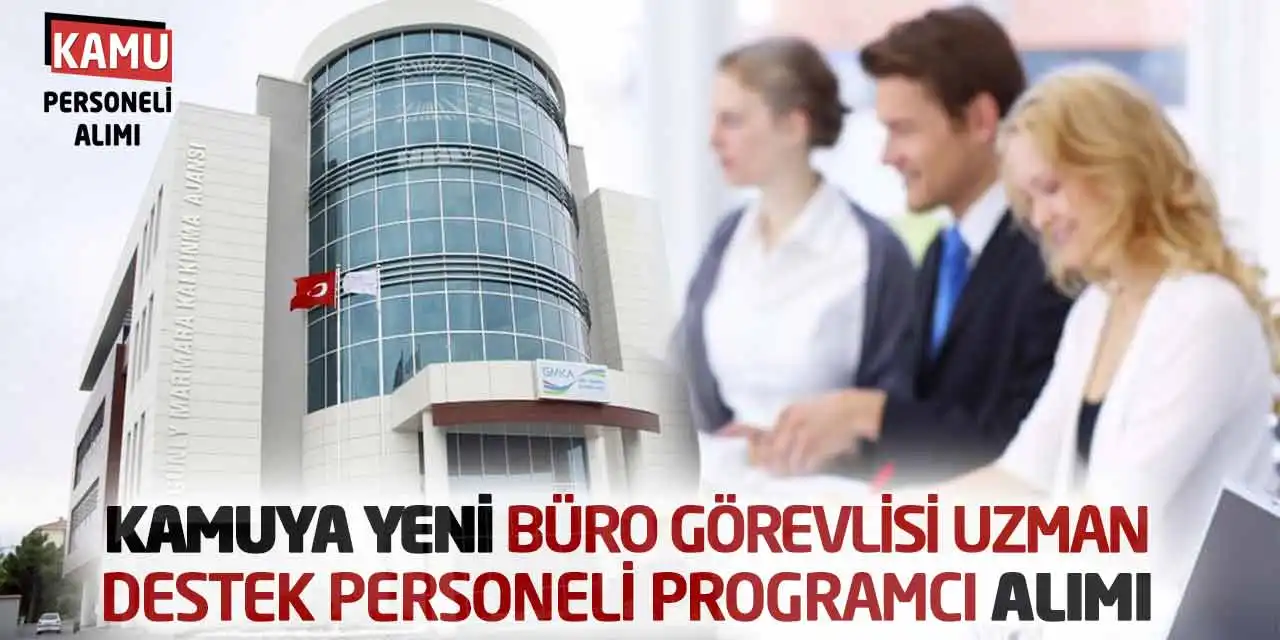 Kamuya Yeni Büro Görevlisi Uzman Destek Personeli Programcı Alımı