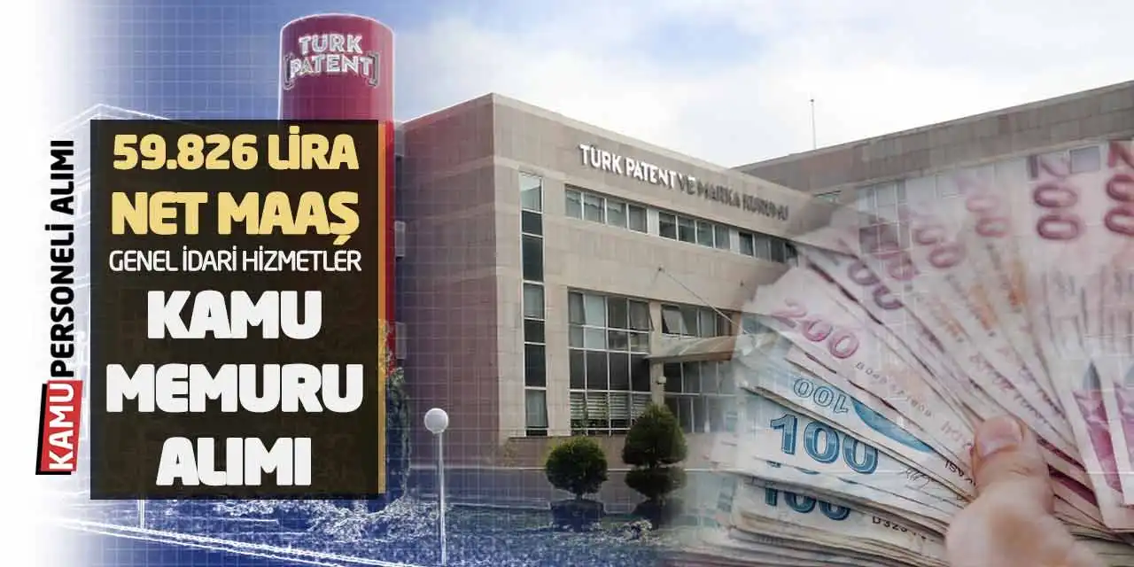 59.826 Lira Net Maaş Genel İdari Hizmetler Kamu Memuru Alımı