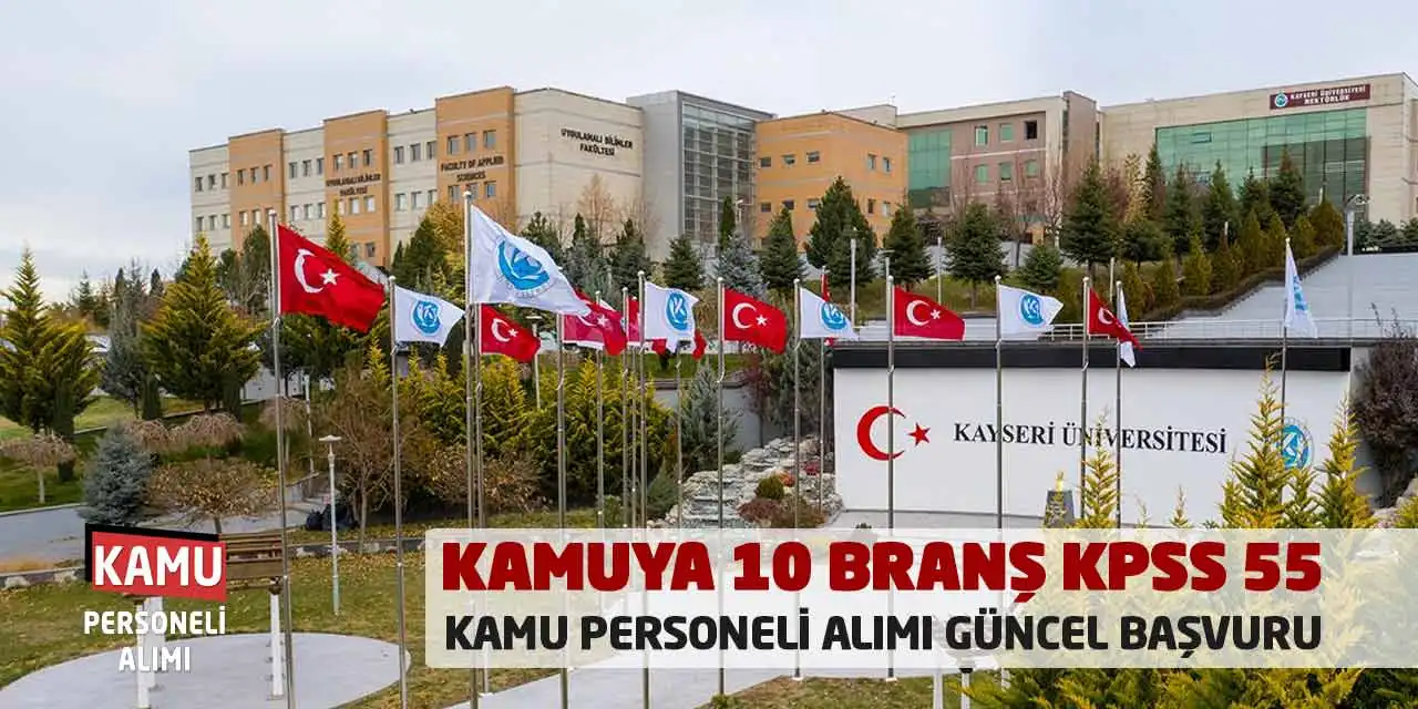 Kamuya 10 Branş KPSS 55 Kamu Personeli Alımı Güncel Başvuru