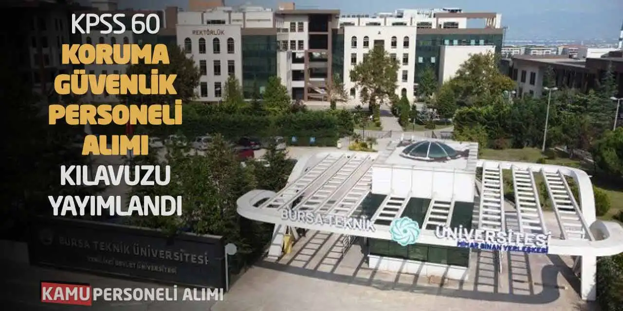 KPSS 60 Koruma Güvenlik Personeli Alımı Kılavuzu Yayımlandı