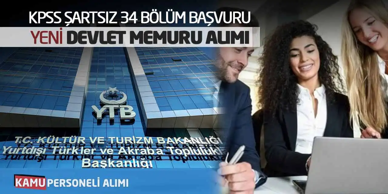 KPSS Şartsız 34 Bölüm Başvuru: Yeni Devlet Memuru Alımı