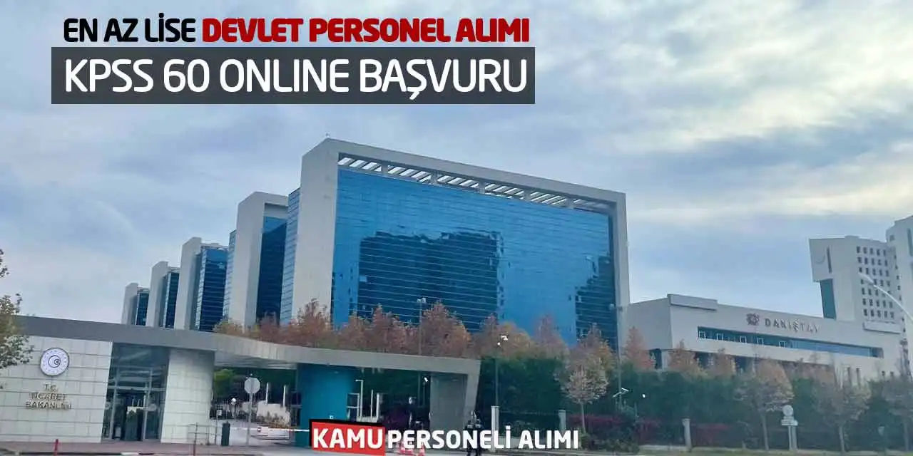 En Az Lise Devlet Personel Alımı: KPSS 60 Online Başvuru