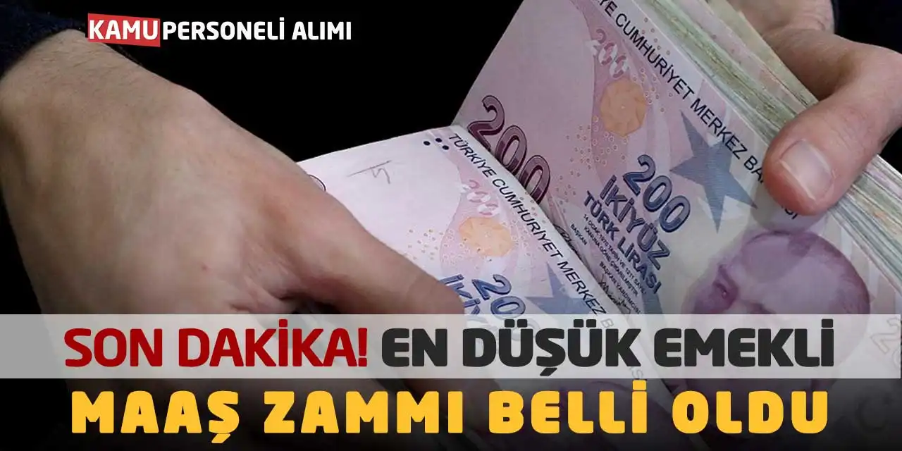 Son Dakika! En Düşük Emekli Maaş Zammı Belli Oldu