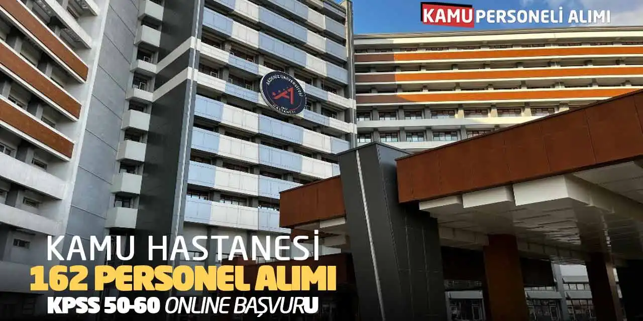 Kamu Hastanesi 162 Personel Alımı: KPSS 50-60 Online Başvuru