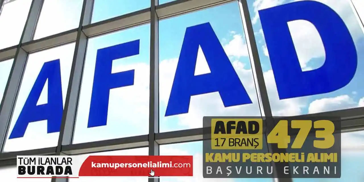AFAD 17 Farklı Branştan 473 Kamu Personeli Alımı Başvuru Ekranı