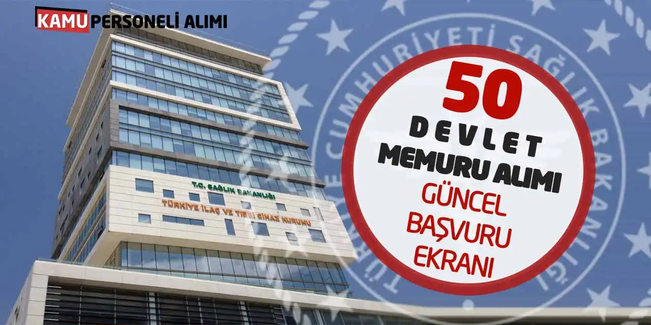 Sağlık Bakanlığı 50 Devlet Memuru Alımı Güncel Başvuru Ekranı
