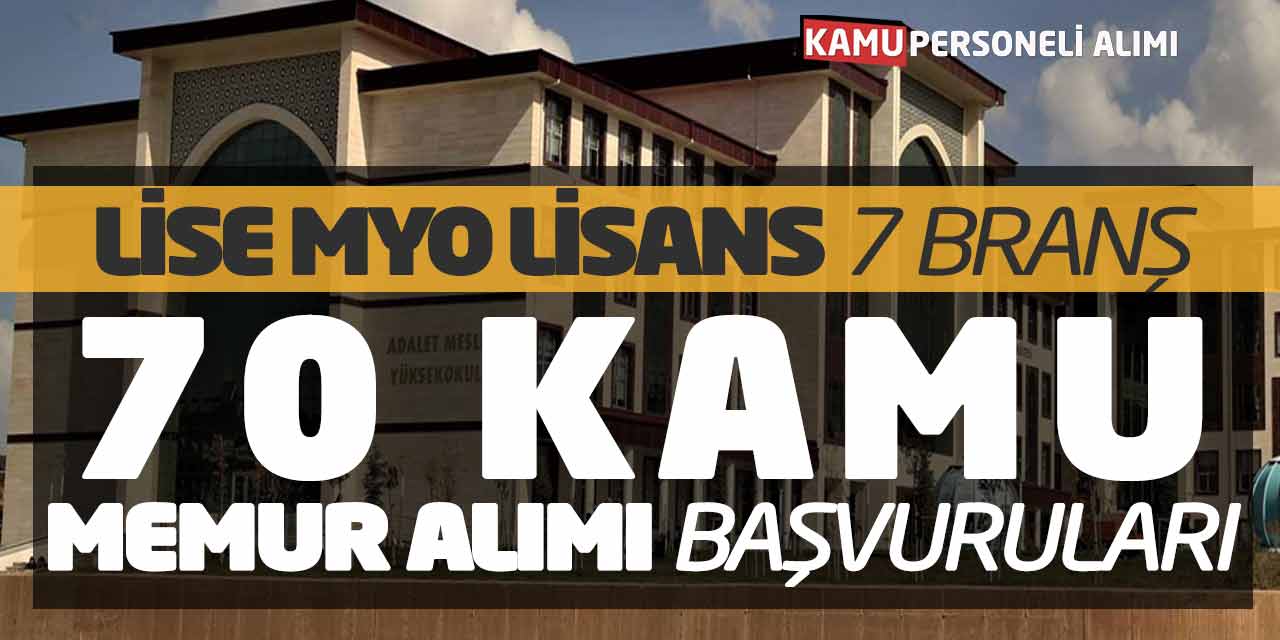 Lise MYO Lisans 7 Branşta 70 Kamu Memur Alımı Başvuruları