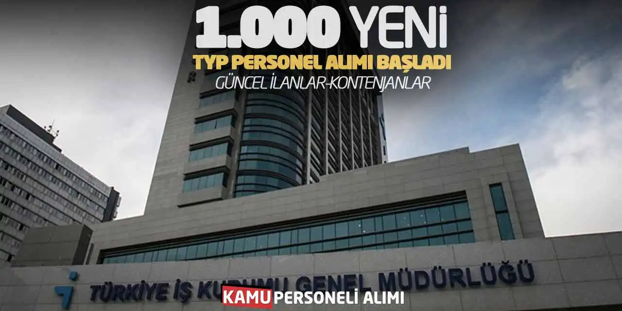 1.000 Yeni TYP Personel Alımı Başladı: Güncel İlanlar-Kontenjanlar