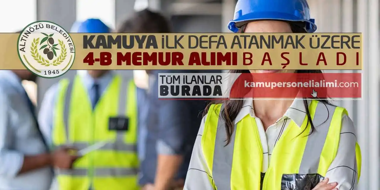 Kamuya İlk Defa Atanmak Üzere 4-B Memur Alımı Başladı