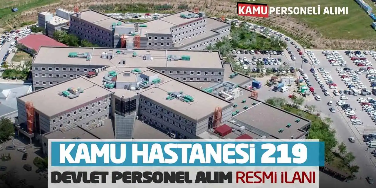 Kamu Hastanesi 219 Devlet Personel Alım Resmi İlanı