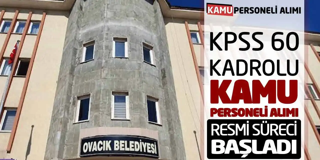 KPSS 60 Kadrolu Kamu Personeli Alımı Resmi Süreci Başladı