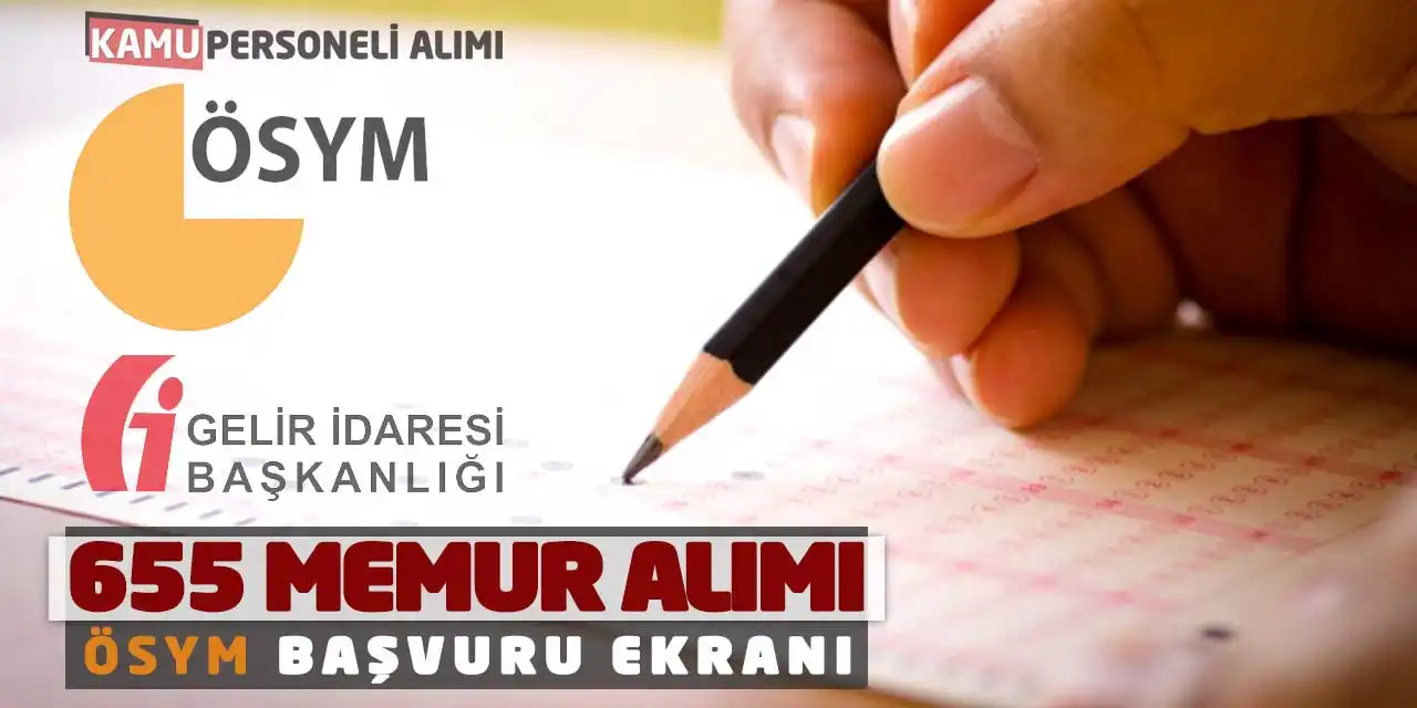 Gelir İdaresi Başkanlığı 655 Memur Alımı: ÖSYM Başvuru Ekranı