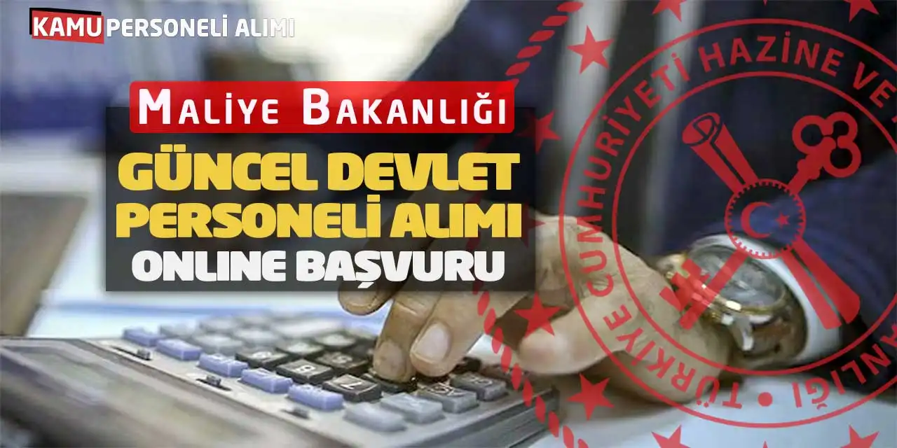 Maliye Bakanlığı Güncel Devlet Personeli Alımı Online Başvuru