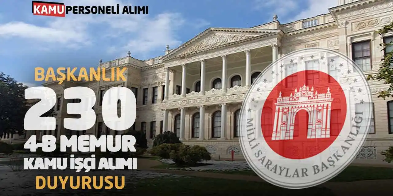Başkanlık 230 Sözleşmeli Memur-Kamu İşçi Alımı Duyurusu