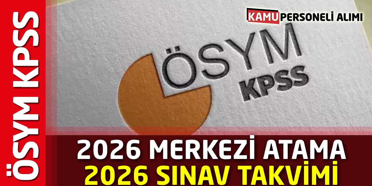 ÖSYM 2026 KPSS Başlıyor: Hem Atama Hem Sınav Takvimi Netleşti!