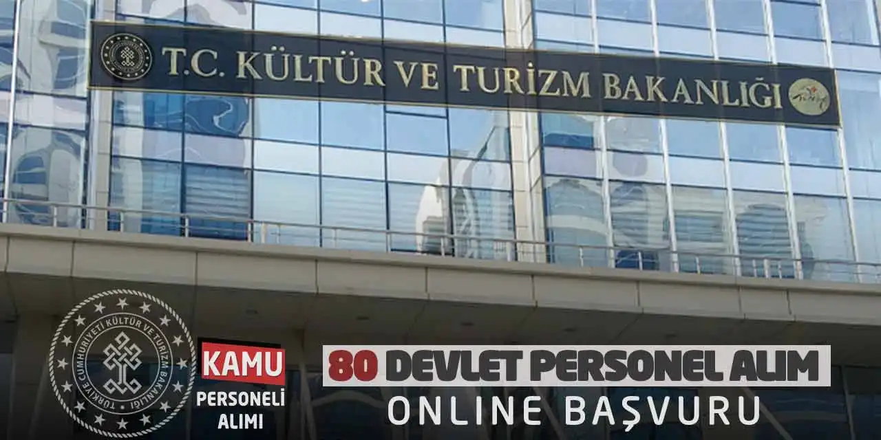 Kültür ve Turizm Bakanlığı 80 Devlet Personel Alım Online Başvuru
