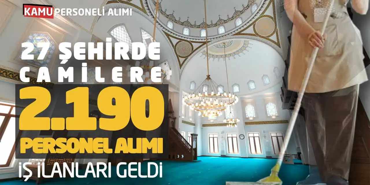 27 Şehirde Camilere 2.190 Personel Alımı İş İlanları Geldi