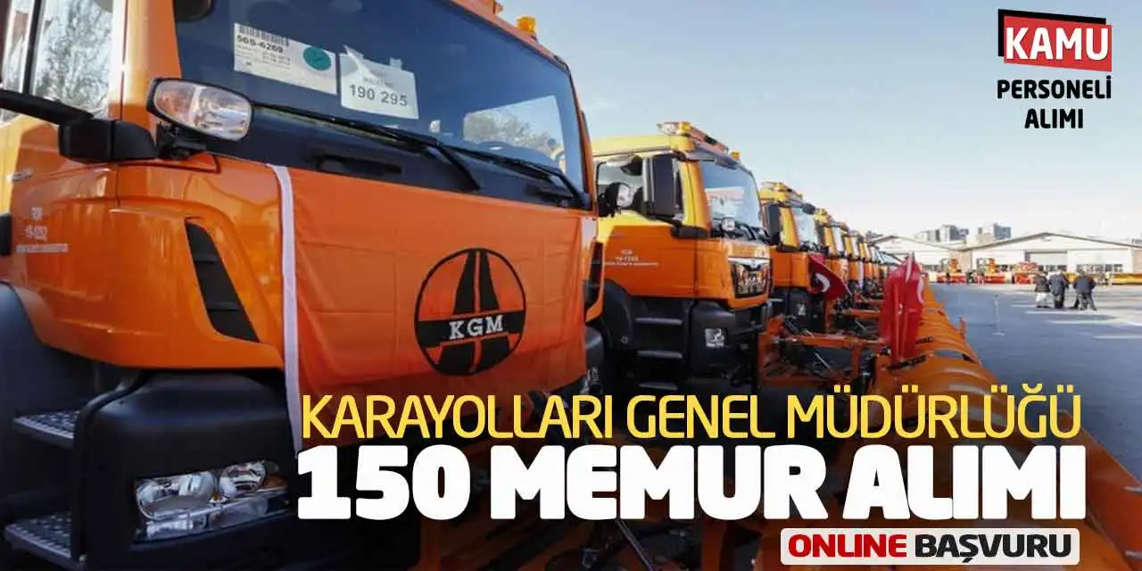 Karayolları Genel Müdürlüğü 150 Memur Alımı Online Başvuru