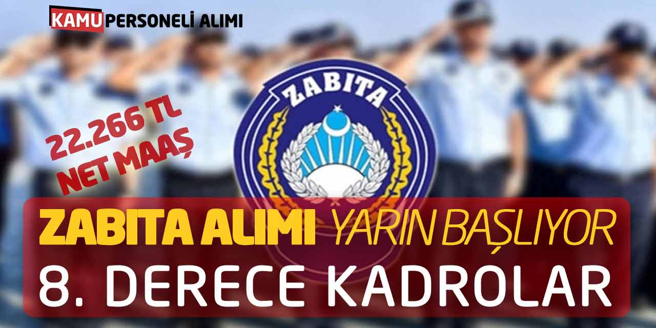 22.266 Lira Net Maaşla Zabıta Alımı Yarın Başlıyor! 8. Derece Kadrolar