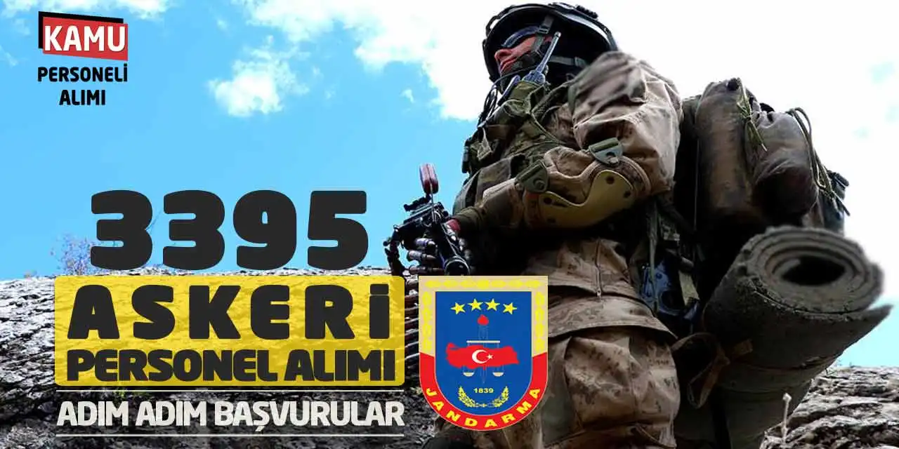 Jandarma 3395 Askeri Personel Alımı: Adım Adım Başvurular