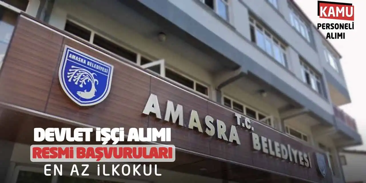 Devlet İşçi Alımı Resmi Başvuruları: En Az İlkokul