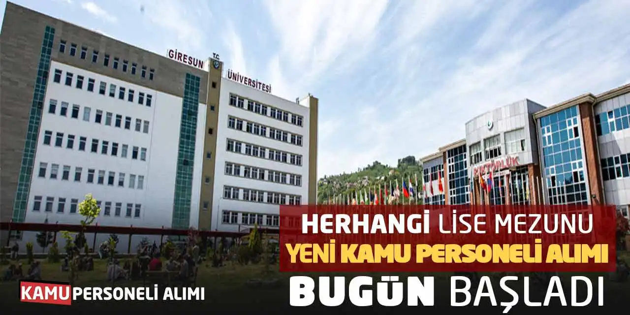 Herhangi Lise Mezunu Yeni Kamu Personeli Alımı Bugün Başladı
