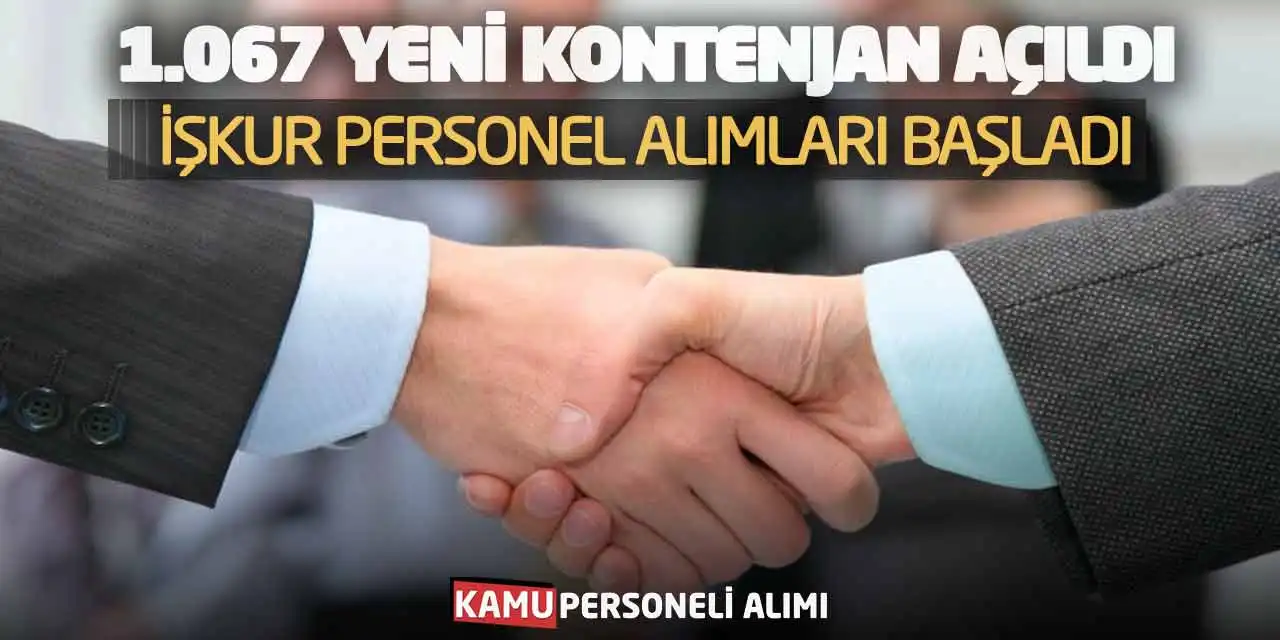 1.067 Yeni Kontenjan Açıldı: İŞKUR Personel Alımları Başladı