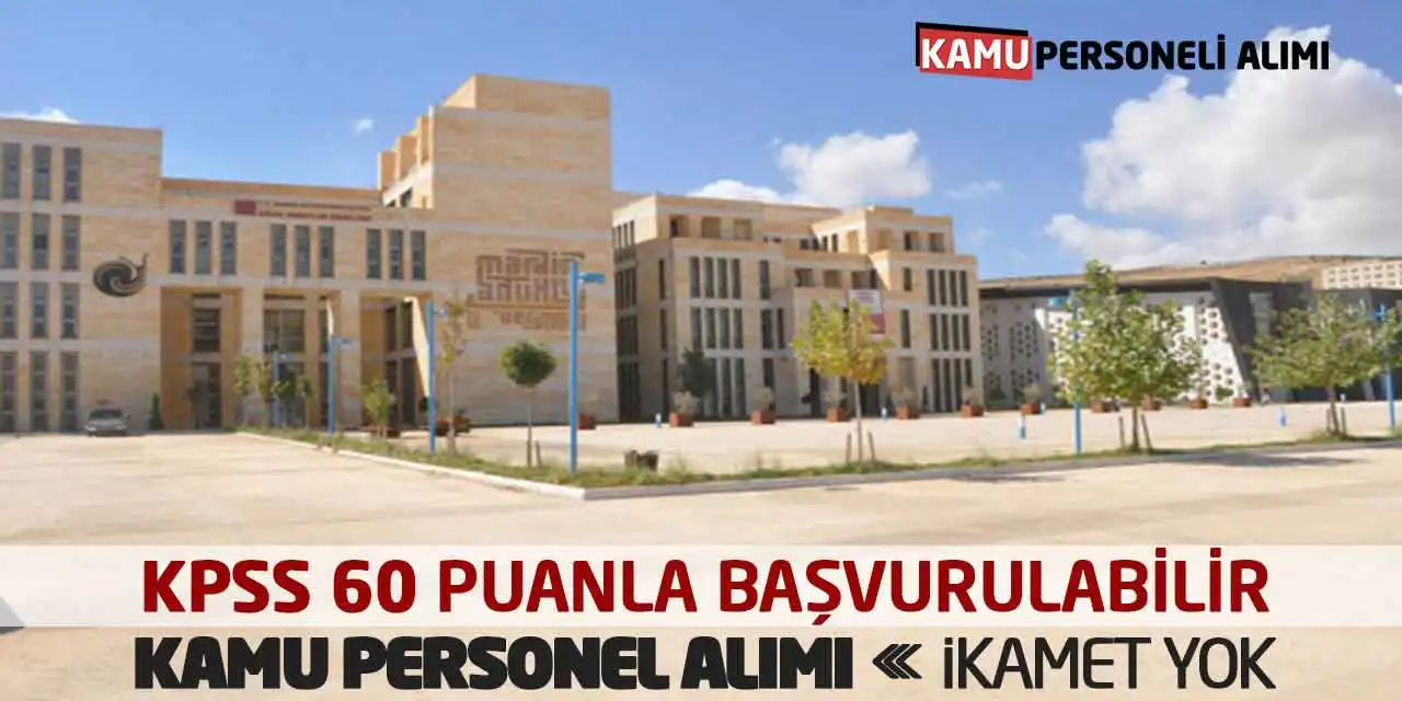 KPSS 60 Puanla Başvurulabilir! Kamu Personel Alımı: İkamet Yok