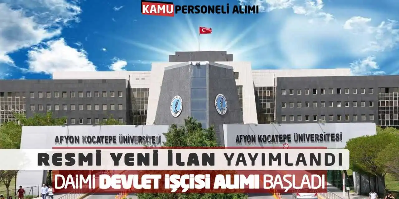 Resmi Yeni ilan Yayımlandı: Daimi Devlet İşçisi Alımı Başladı
