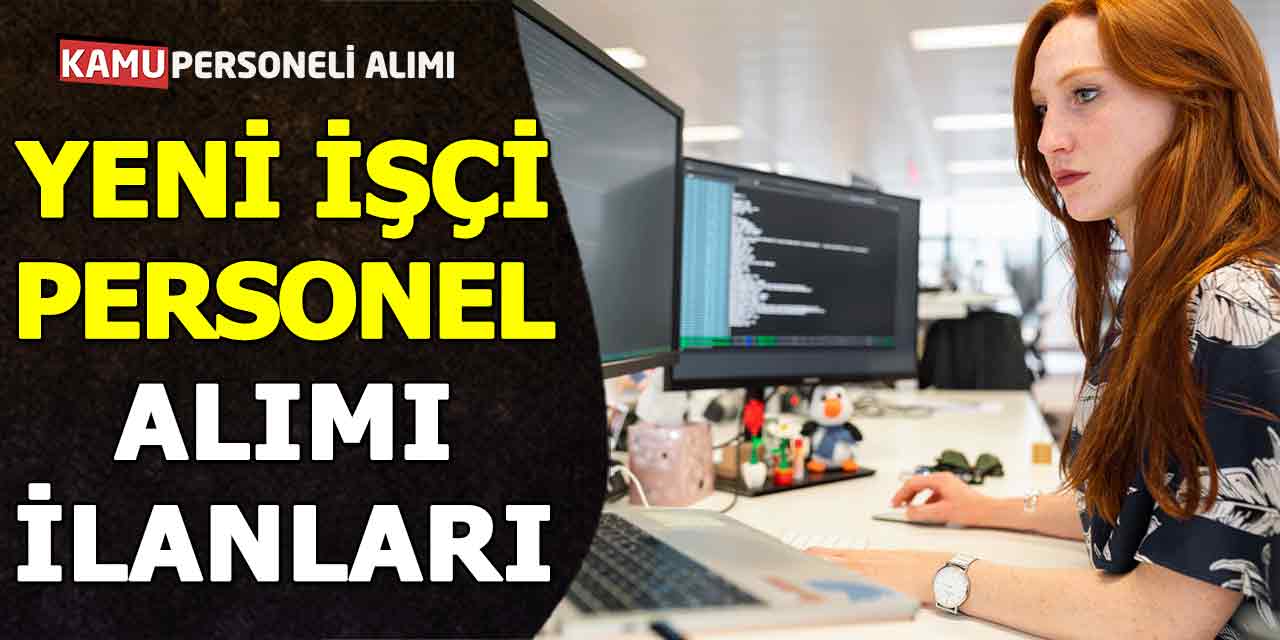 Daimi-Belirli Süreli Olmak Üzere Yeni İş İlanları Geldi