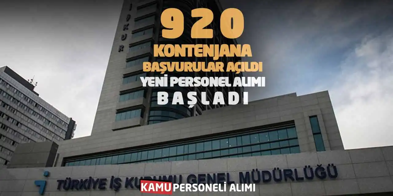 920 Kontenjana Başvurular Açıldı: Yeni Personel Alımı Başladı