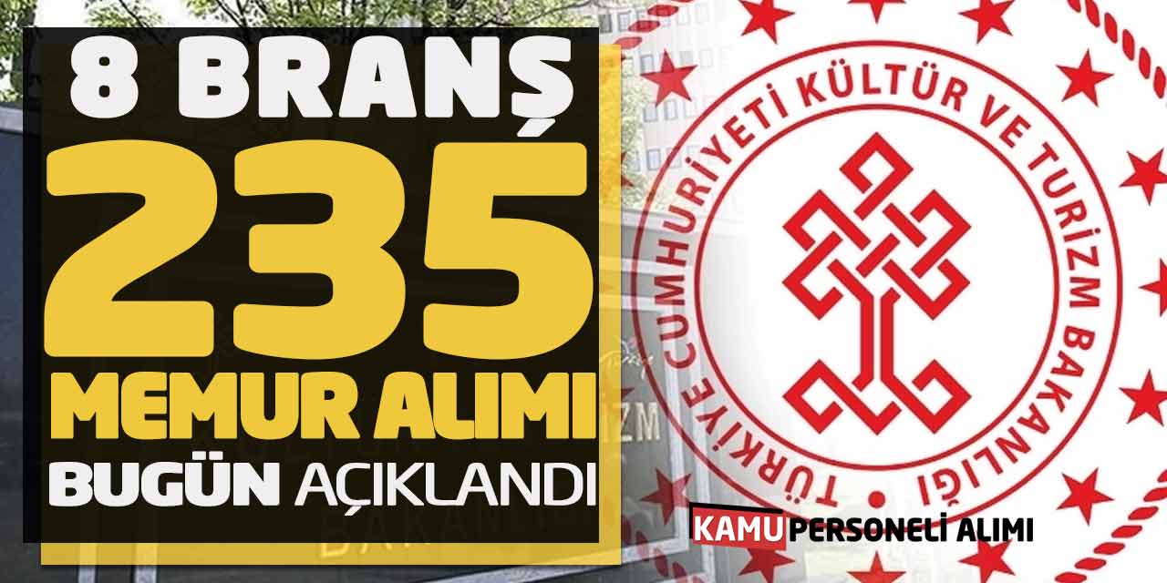 Kültür ve Turizm Bakanlığı 8 Branşta 235 Memur Alımı Bugün Açıklandı