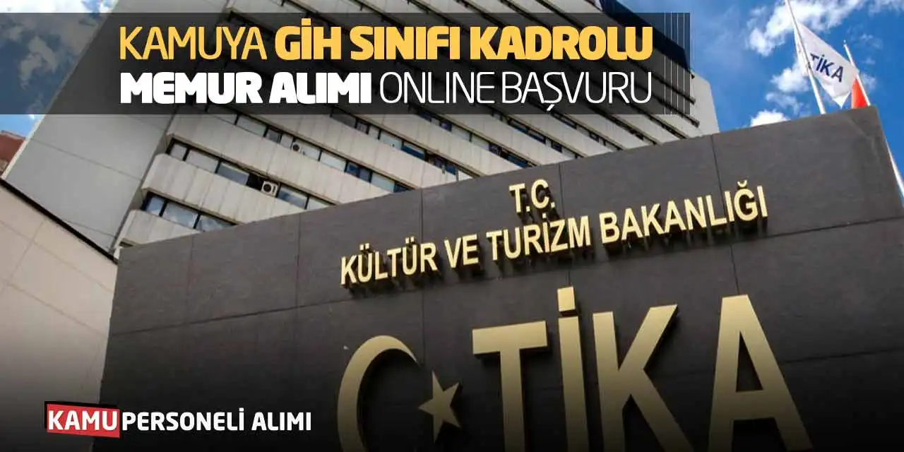 Kamuya GİH Sınıfı Kadrolu Memur Alımı Online Başvuruları
