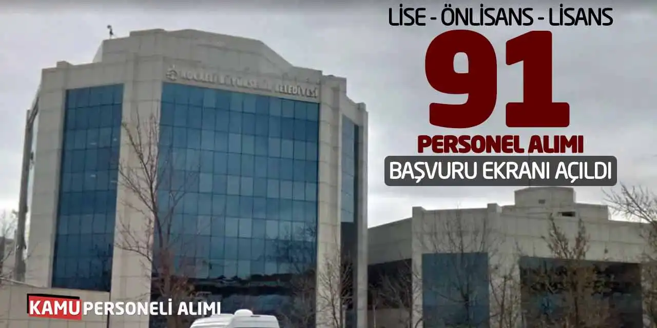 Lise Önlisans Lisans 91 Personel Alımı: Başvuru Ekranı Açıldı