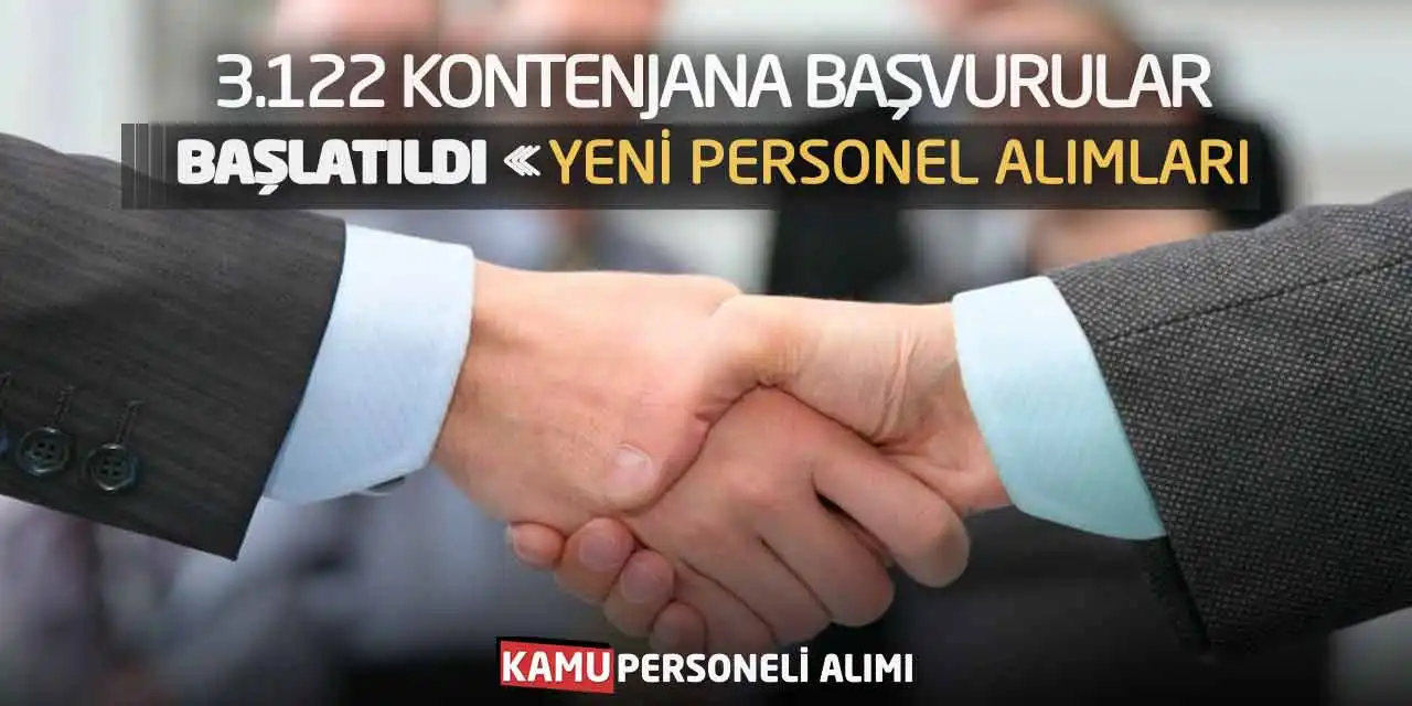 3.122 Kontenjana Başvurular Başlatıldı! Yeni Personel Alımları