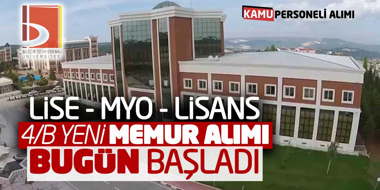 Lise Önlisans Lisans 4/B Yeni Memur Alımı Başvuruları Bugün Başladı