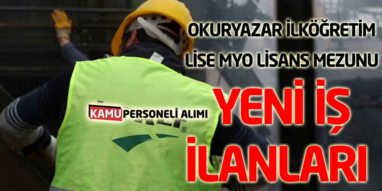 Okuryazar İlköğretim Lise MYO Lisans Mezunu Yeni İş İlanları
