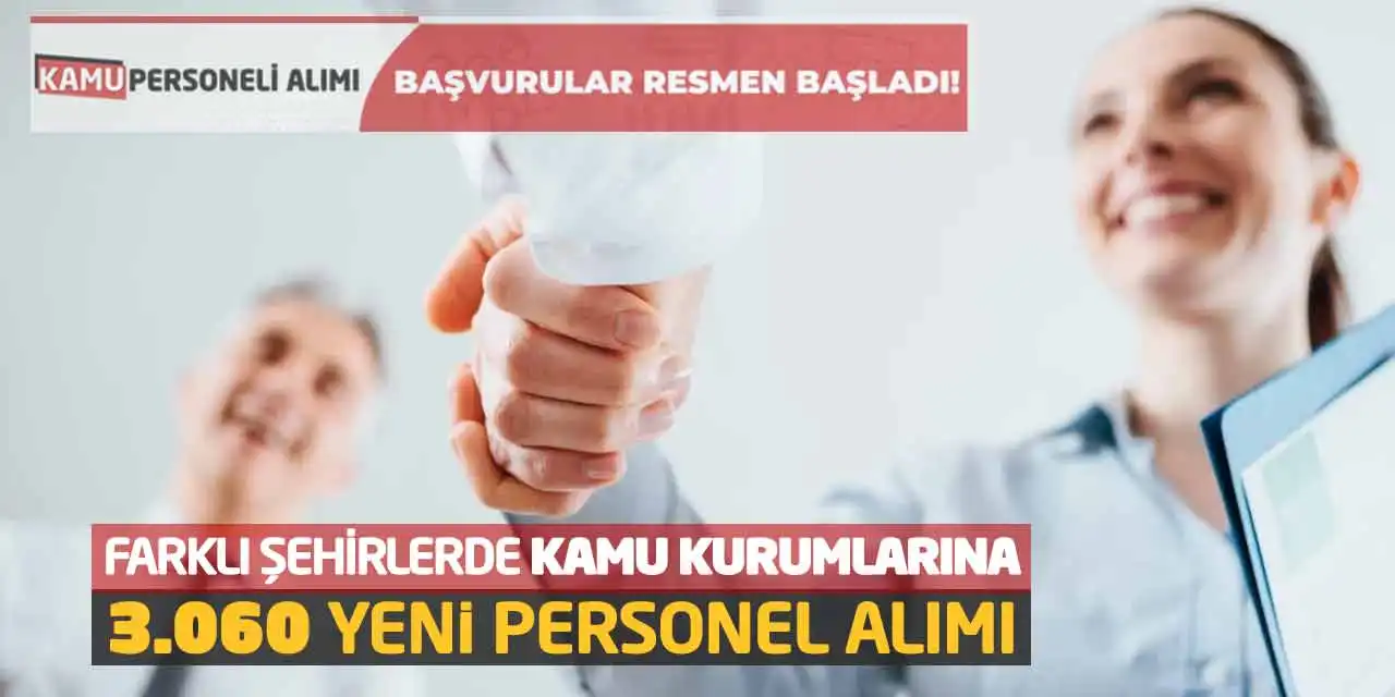 Farklı Şehirlerde Kamu Kurumlarına 3.060 Yeni Personel Alımı