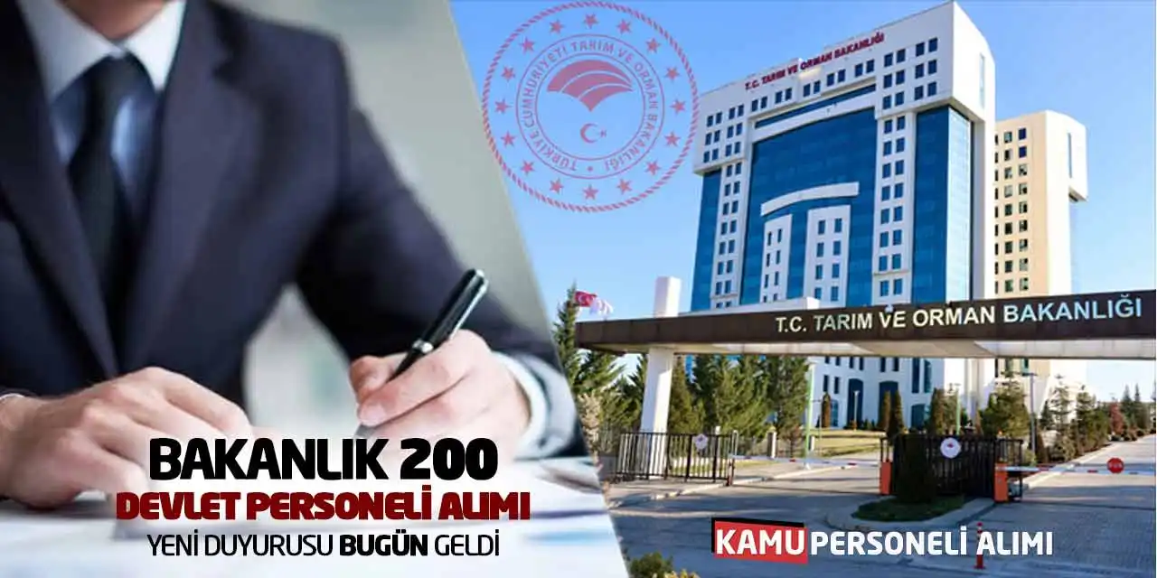 Bakanlık 200 Devlet Personeli Alımı Yeni Duyurusu Bugün Geldi
