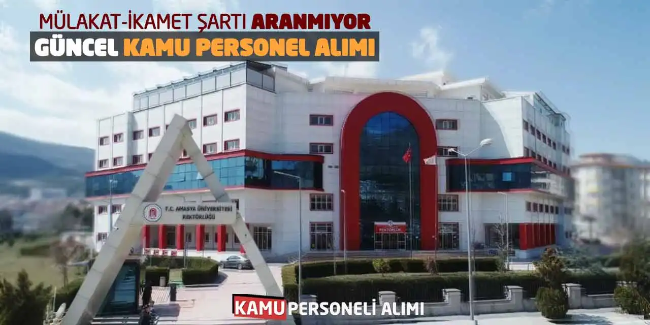 Mülakat-İkamet Şartı Aranmıyor: Güncel Kamu Personel Alımı
