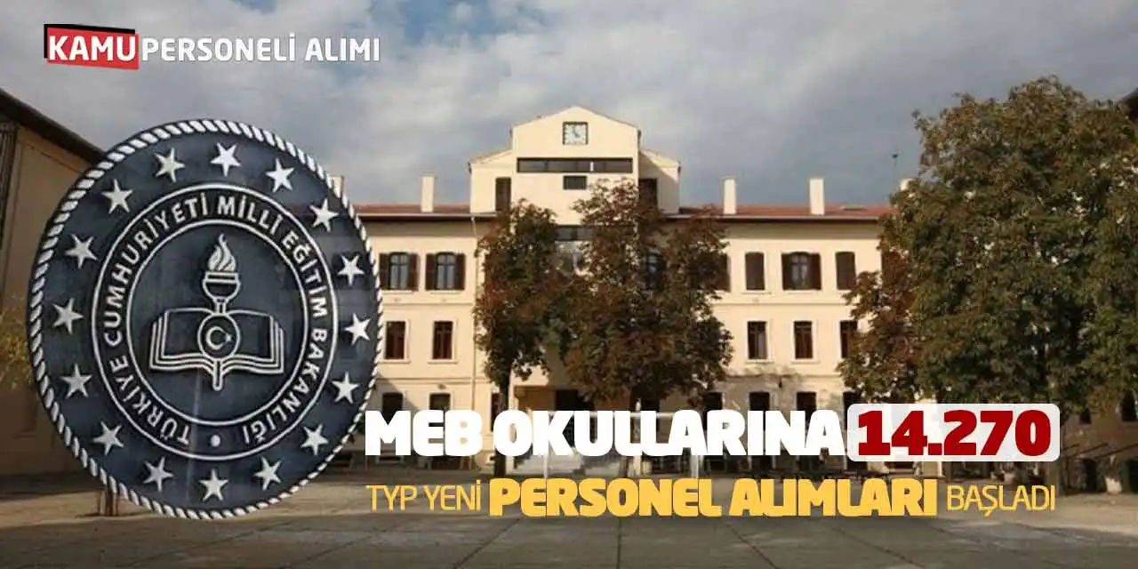 MEB Okullarına 14.270 TYP Yeni Personel Alımları Başladı
