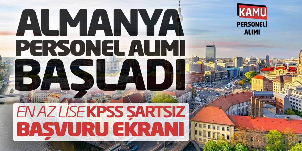 Almanya Personel Başladı! En Az Lise KPSS Şartsız Başvuru Ekranı