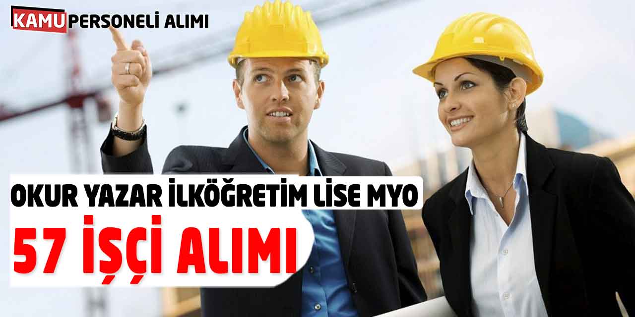 Okur Yazar İlköğretim Lise MYO 57 Personel İşçi Alımları Geldi