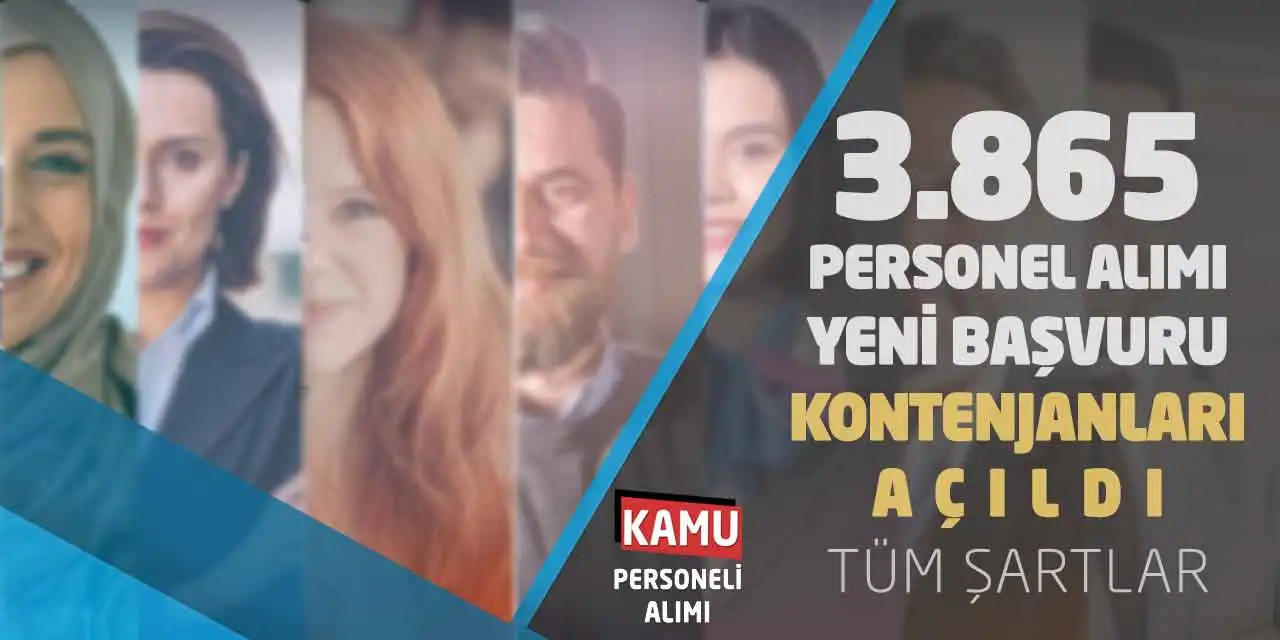 3.865 Personel Alımı Yeni Başvuru Kontenjanları Açıldı: Tüm Şartlar