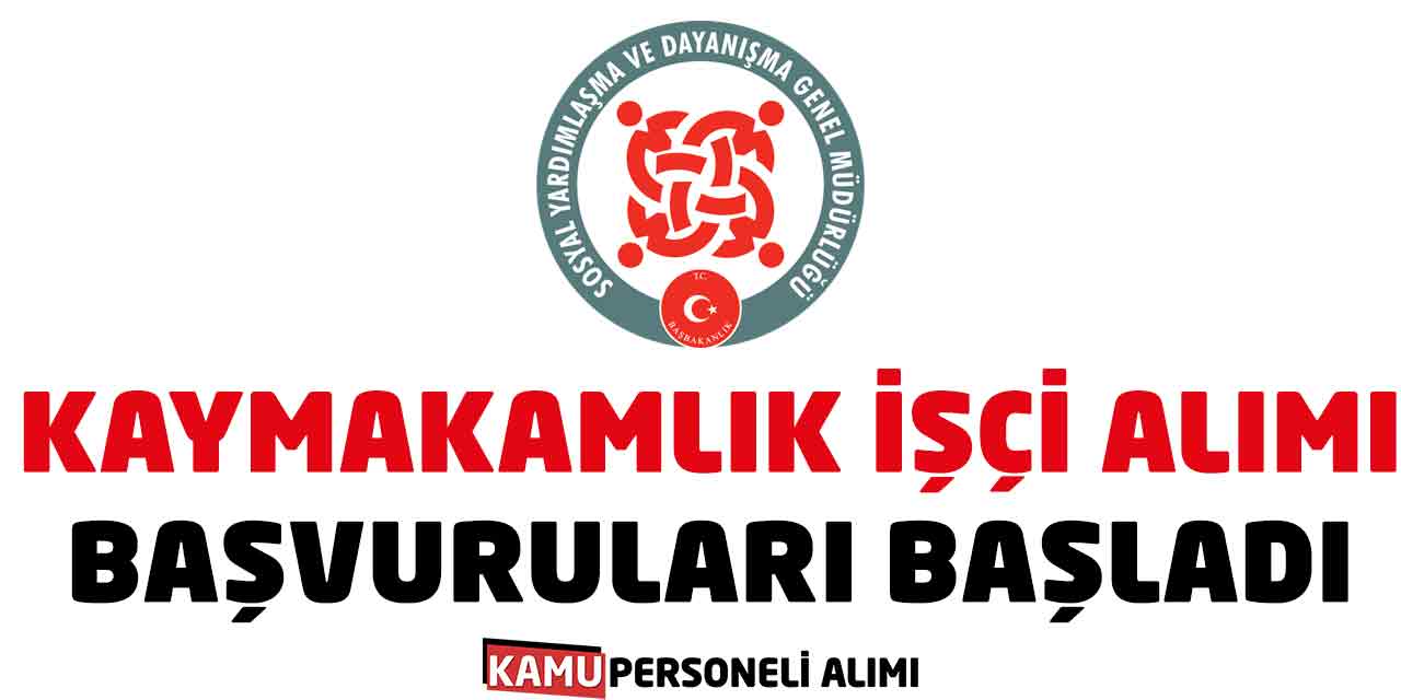 Kaymakamlık SYDV En az Okur Yazar İşçi Alımı Başvuruları Başladı